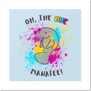 Oh, the Hue Manatee Posters and Art